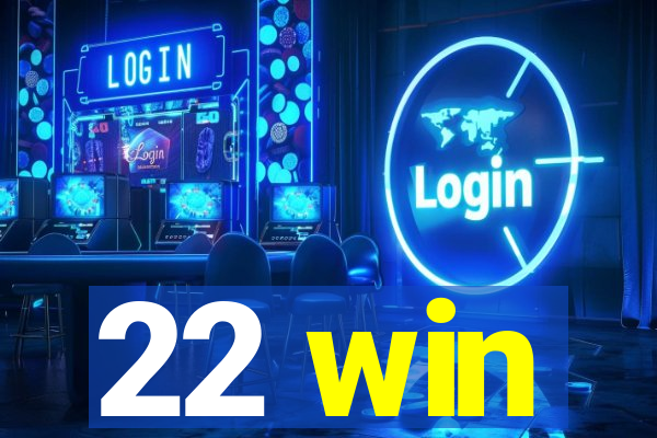 22 win